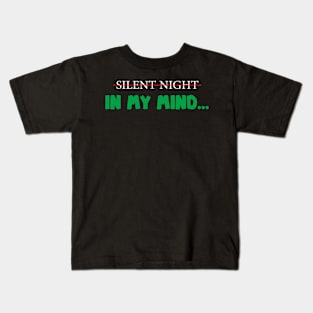 Silent Night In My Mind... Kids T-Shirt